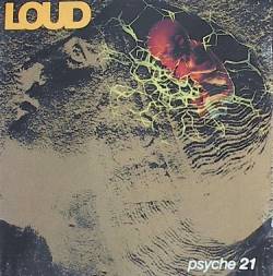 Loud : Psyche 21